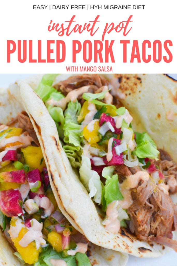 the easiest instant pot mexican pulled pork tacos with mango salsa. gluten free option, dairy free, and heal your headache (HYH) migraine diet approved #instantpot #pulledpork #tacos