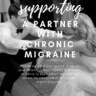 Wondering what your spouse is thinking of your chronic illness? My husband shares his point of view on my chronic vestibular migraine diagnosis and how we supported each other #migraine #vestibularmigraine #marriage #chronicillness