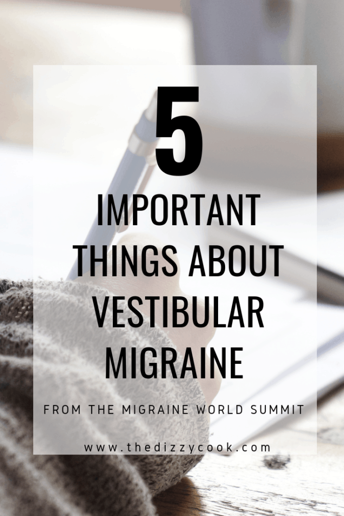 The five best things I learned about vestibular migraine from the Migraine World Summit and Dr. Michael Teixido. #vestibularmigraine #migraine #chronicillness #vestibulardisorder