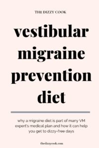 Vestibular Migraine Prevention Diet The Dizzy Cook