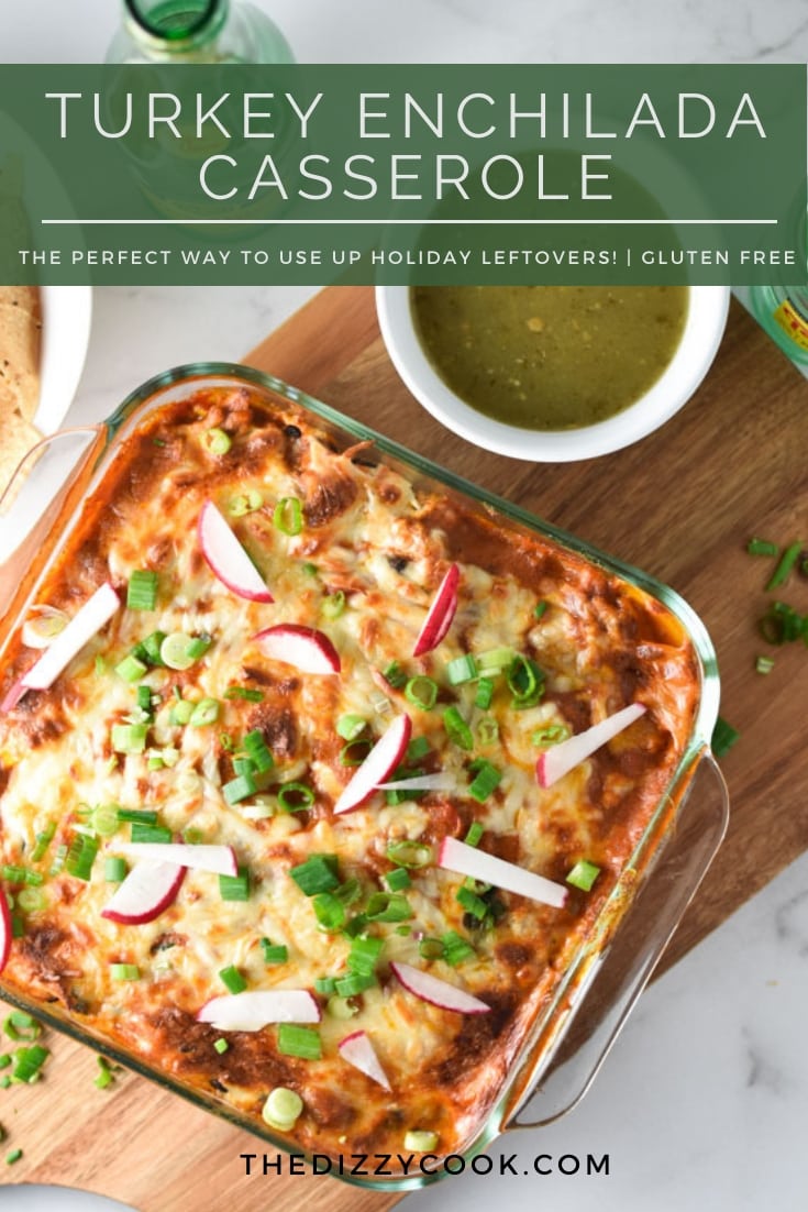 Ground Turkey Enchilada Casserole The Dizzy Cook
