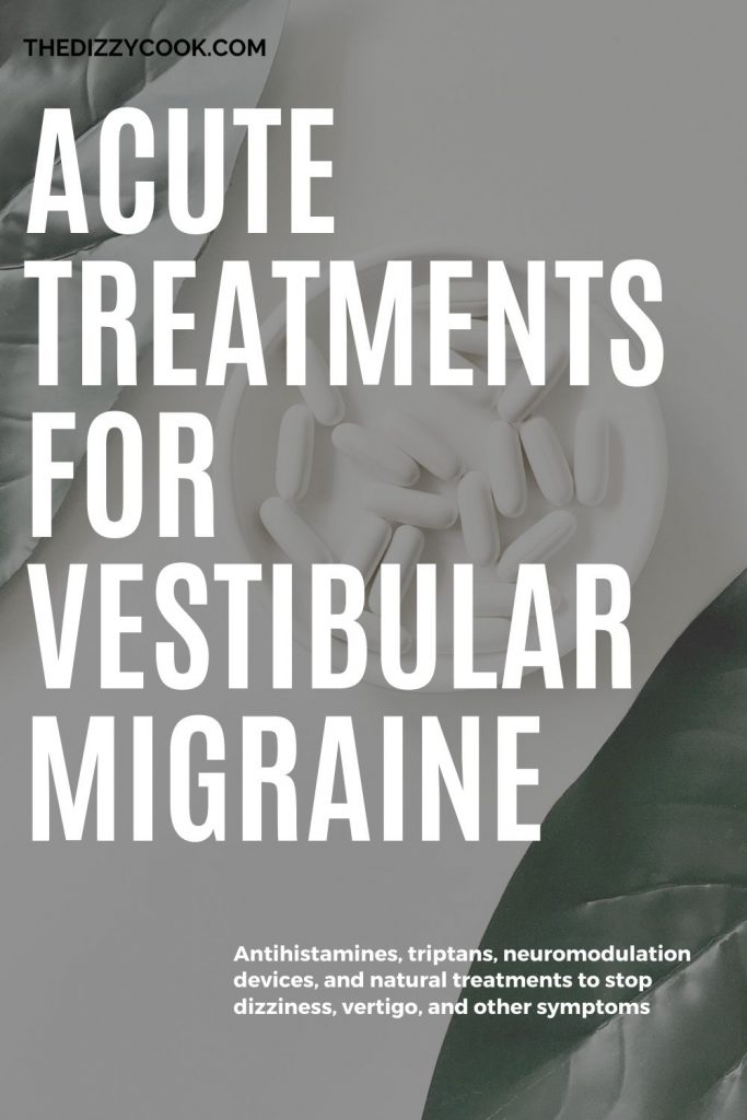 Acute Treatments for Vestibular Migraine
