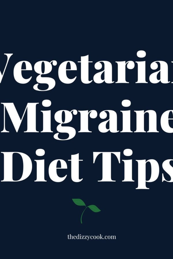 Header reading "vegetarian migraine diet tips".