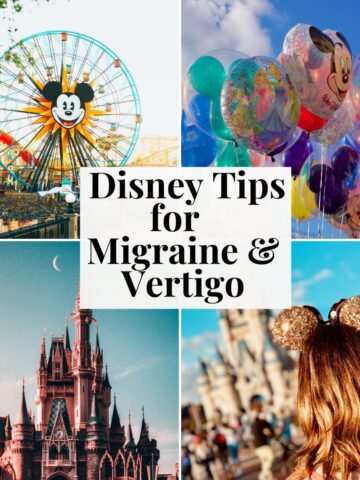 Images of a ferris wheel, balloons, Cinderella's castle, and mickey ears with the text "disney tips for migraine and vertigo" overlayed.
